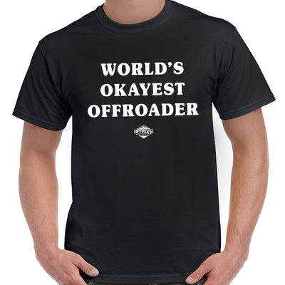 World's Okayest Offroader T-Shirt