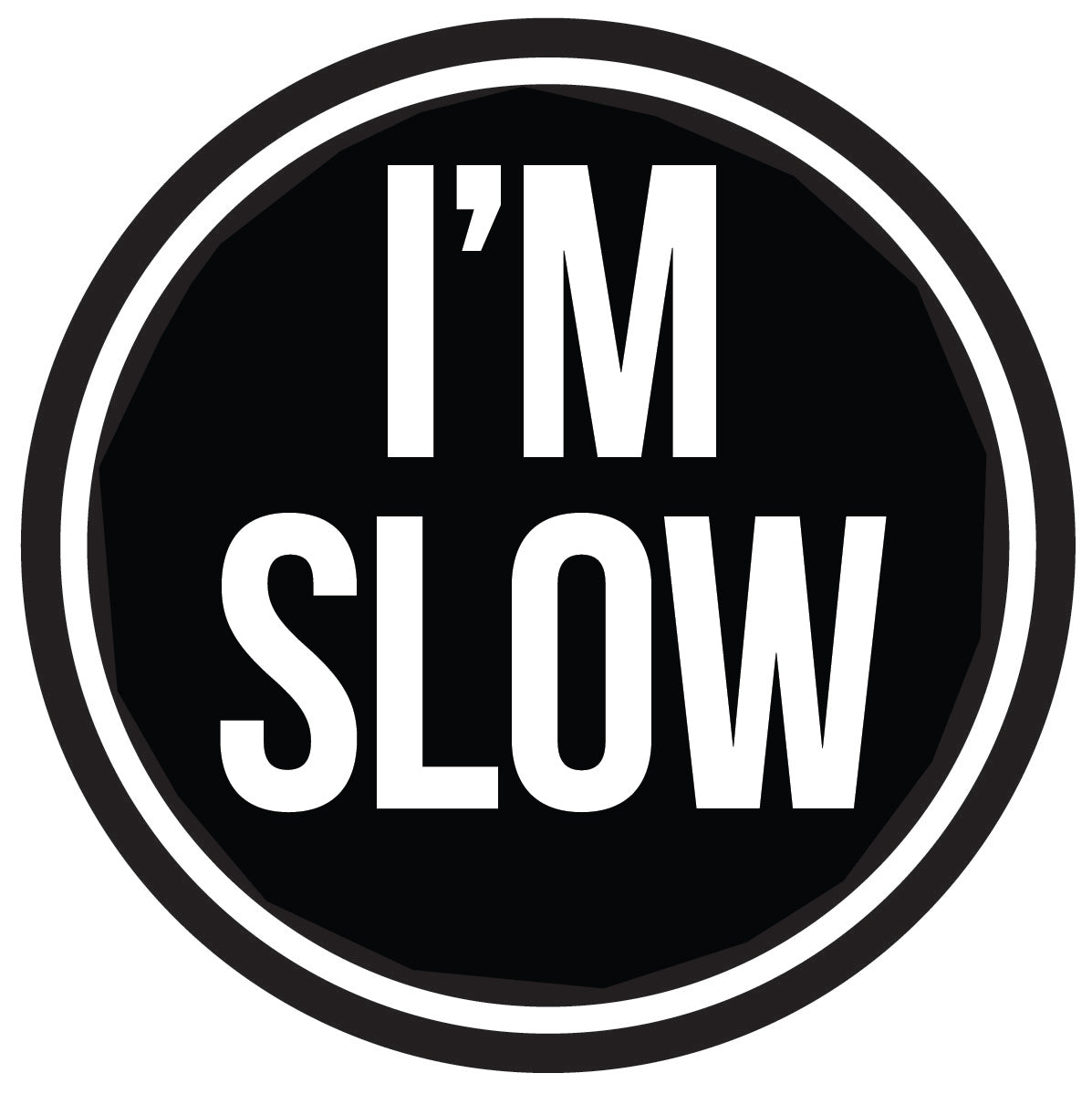I'm Slow Decal