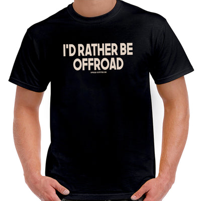 I'd Rather Be Offroad T-shirt